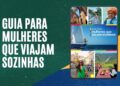 Capa do Guia para Mulheres que Viajam Sozinhas, com fotos de viajantes e destinos turísticos
